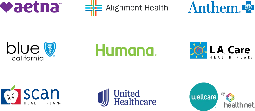 Aetna, Alignment Health, Anthem, Blue California, Humana, LA Care Health Plan, Scan Health Plan, Wellcare by health.net, United Healthcare